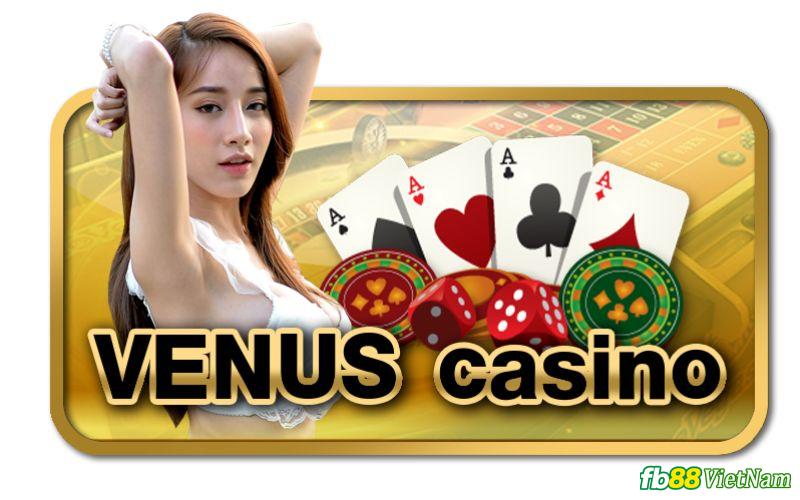 Venus Casino - Sảnh Game Cá Cược Đáng Chơi Nhất 2023